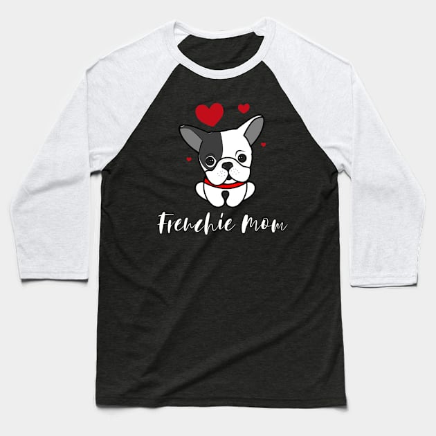 French Bulldog Love Is Cute Frenchie Dog Mom Gifts Baseball T-Shirt by Your Funny Gifts